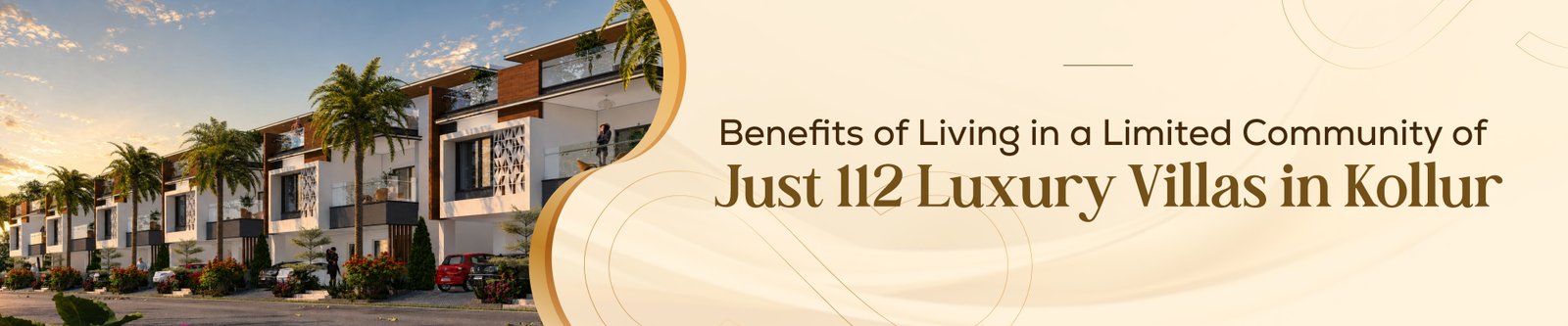 Benefits of Living in a Limited Community of 112 Luxury Villas in Kollur