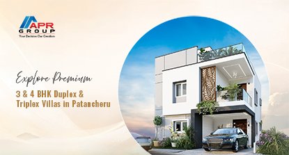 APR Serene Premium 3 and 4 BHK Duplex and Triplex Villas in Patancheru